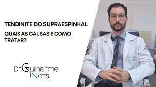 Tendinite do supraespinhal quais as causas e como tratar  Dr Guilherme Noffs [upl. by Notsur]