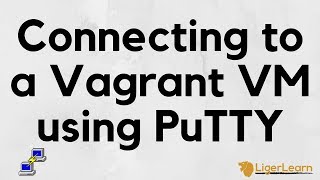 Vagrant  7  Connecting to a Vagrant virtual machine using PuTTY [upl. by Sirrad447]