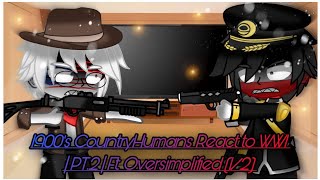 1900’s CountryHumans React to WWI  Part 2  Ft Oversimplified 12 [upl. by Aihsia]