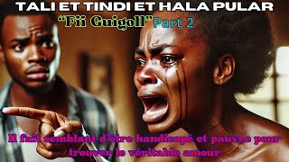 TALI EH TINDI EH HALA PULAR quotFii Guigollquot Part 2 [upl. by Beryl747]