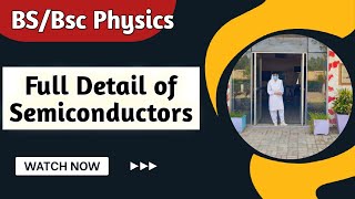 Semiconductors Types of Semiconductors BSBsc Physics [upl. by Velasco]