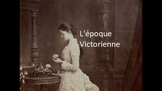 L époque victorienne [upl. by Nikkie]