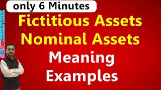 Fictitious Assets Nominal Assets What Are Fictitious Assets Meaning of Nominal Fictitious Assets [upl. by Lira]