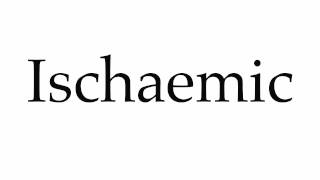 How to Pronounce Ischaemic [upl. by Curson]