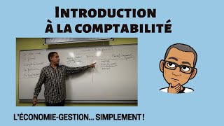 INTRODUCTION A LA COMPTABILITÉ [upl. by Burton819]