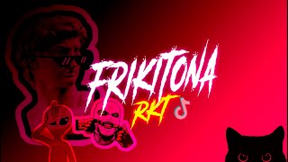 FRIKITONA RKT TIK TOK [upl. by Nnaitsirhc]