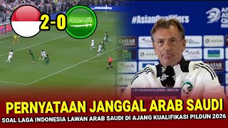 🔴 KALAH TELAK 20  Pernyataan JANGGAL Pelatih Arab Saudi Soal Laga Indonesia vs Arab Saudi [upl. by Davenport439]