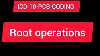 ICD10PCS coding root operations [upl. by Chancey102]