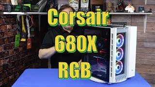 Corsair 680X Computer Case Unboxing and Review [upl. by Tammy]