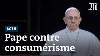 L’homélie de Noël du pape François contre le consumérisme [upl. by Aicele772]