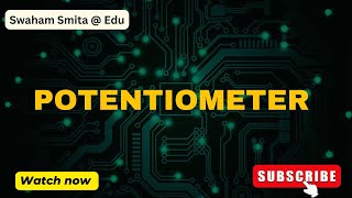 POTENTIOMETER  CONTROL SYSTEM  ER SMITA PATNAIK  EDU [upl. by Ahseyi]