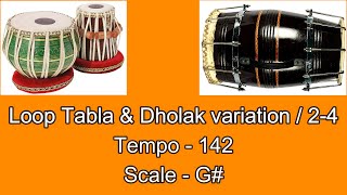 Loop Kaharwa 24  Tabla amp Dholak variation  Tempo  142  Scale  G [upl. by Buine635]