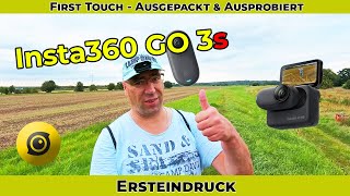 Insta360 GO3s  Klein aber auch gut Ausgepackt und ausprobiert  First Touch  Ersteindruck Ace Pro [upl. by Marceau750]