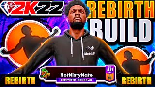 HOW TO UNLOCK REBIRTH ON NBA 2K22 NEXT GEN REBIRTH BUILDS ARE BACK ON NBA 2K22 [upl. by Rede273]