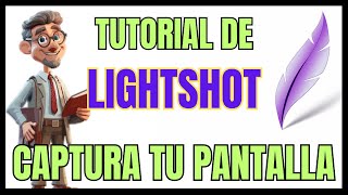 El mejor programa para hacer capturas de pantalla  Cómo descargar y usar LIGHTSHOT  TUTORIAL 2024 [upl. by Arikat]