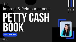 Petty Cash Book  Imprest and Reimbursement [upl. by Narok749]