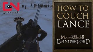 Bannerlord How to Couch Lance  Mount amp Blade 2 [upl. by Anahs902]