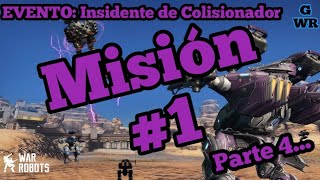 War Robots  Cómo Completar la Misión 1 Parte 4  93 Evento Insidente de Colisionador warrobots [upl. by Fulks9]