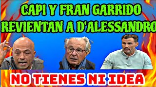 💥 CAPI Y FRAN GARRIDO DESTRUYEN A JORGE DALESSANDRO [upl. by Buller]