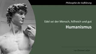 Humanismus  Edel sei der Mensch hilfreich und gut [upl. by Naillimxam]