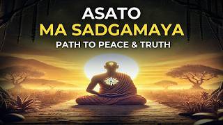 Asato Ma Sadgamaya Mantra Explained Journey to Truth Light and Immortality mantra chanting yoga [upl. by Wasserman]