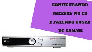 CONFIGURANDO FREE SKY NO CS E FAZENDO BUSCA DE CANAIS [upl. by Meneau]