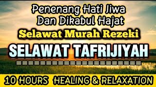 SELAWAT TAFRIJIYYAH MERDU SELAWAT MURAH REZEKI Sholawat Nariyah Paling Merdu Sholawat Nabi [upl. by Belen]