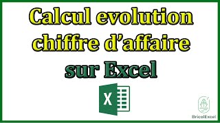 Calcul evolution chiffre d affaire Excel [upl. by Fiora]