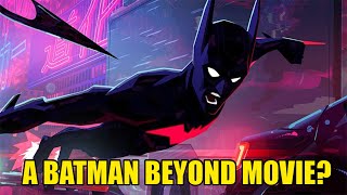 WE ACTUALLY MIGHT GET THE BATMAN BEYOND MOVIE AFTERALL [upl. by Anitram187]