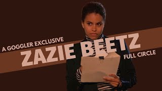 Full Circle We Spoke to Zazie Beetz [upl. by Ellerehs]