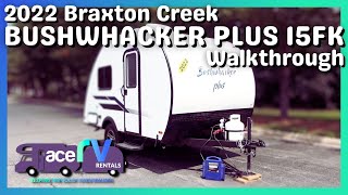 2022 Braxton Creek Bushwhacker Plus 15FK Walkthrough · Ace RV Rentals amp Sales [upl. by Beedon762]