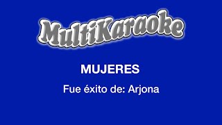 Mujeres  Multikaraoke  Fue Éxito de Arjona [upl. by Rangel]