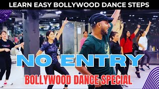 Bollywood Dance Special  NO ENTRY  Bollywood Dance Class  Learn Easy Bollywood Dance Steps [upl. by Lashoh]