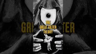 The Great Filter Theory [upl. by Alul]