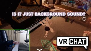 THEY DIDNT KNOW I WAS PLAYING THE PIANO  VRChat Piano Moments [upl. by Ellek26]