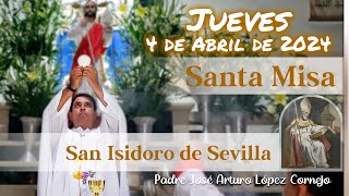 âœ… MISA DE HOY jueves 4 de Abril 2024  Padre Arturo Cornejo [upl. by Nivrag34]