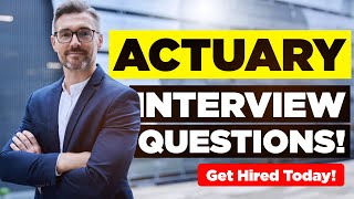 ACTUARY INTERVIEW QUESTIONS amp ANSWERS Suitable for ALL Actuarial Job Roles Worldwide [upl. by Tremaine]