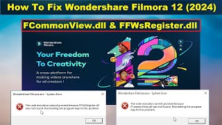 How To Fix Filmora 12 FCommonViewdll amp FFWsRegisterdll Missing File  Fixed Filmora 12 Errors 2024 [upl. by Simaj]