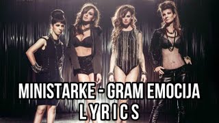 MINISTARKE  GRAM EMOCIJA LYRICS [upl. by Rennie]