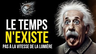 Pourquoi le TEMPS NEXISTE PAS Ã la VITESSE DE LA LUMIÃˆRE [upl. by Rudiger999]