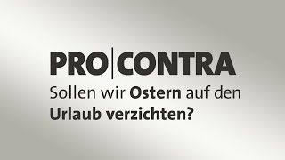 Sollen wir Ostern auf den Urlaub verzichten I Pro und Contra [upl. by Ddej]