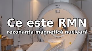 FTC 029  Ce este RMNul  rezonanța magnetică nucleară [upl. by Aisemaj507]