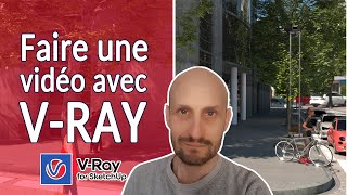 Tuto SketchUp  Faire une vidéo avec VRAY 5 [upl. by Nairadal]