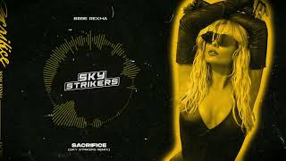 Bebe Rexha  Sacrifice SKY STRIKERS Remix [upl. by Feerahs]