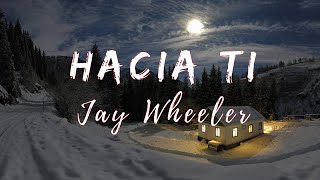 Jay Wheeler  Hacia Ti Letralyric [upl. by Nolat862]