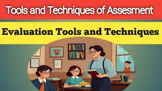 Tools and techniques of assessment  Tools and techniques of evaluation [upl. by Court]