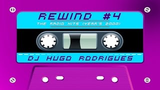 REWIND4 The Radio Hits Years 2000 Mixed By DJ Hugo Rodrigues [upl. by Atcliffe531]