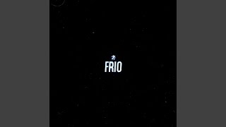 Frio [upl. by Hoi]