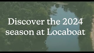 Discover the 2024 season at Locaboat [upl. by Annawot927]