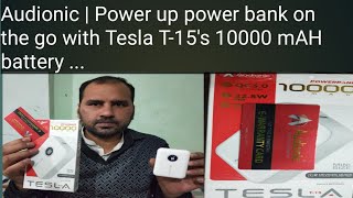 Audionic  Power up on the go with Tesla T15s 10000 mAH battery  audionic powerbank tesla [upl. by Airdnahs]